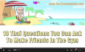 10 Thai Questions You Can Ask To Make Friends In The Gym